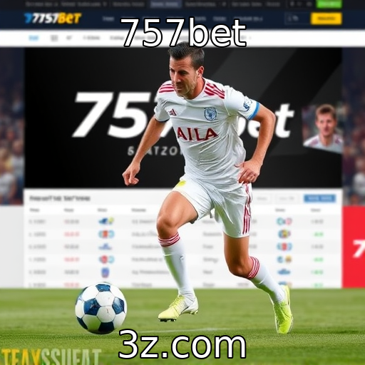 757bet : Desafios regulatórios para sites de apostas esportivas